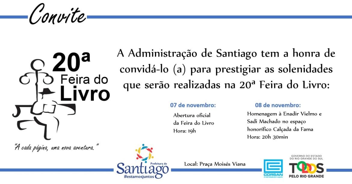 A 20ª Feira do Livro de Santiago (RS) começa hoje!